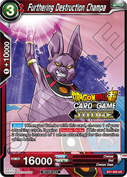 BT1-005 - Furthering Destruction Champa - Judge L1