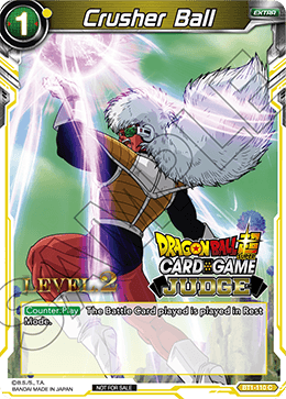 BT1-110 - Crusher Ball - Judge L2