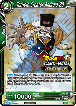 BT2-093 - Terrible Creator Android 20 - Judge L1